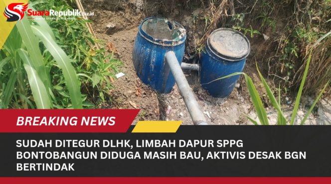 
 Sudah Ditegur DLHK, Limbah Dapur SPPG Bontobangun Diduga Masih Bau, Aktivis Desak BGN Bertindak